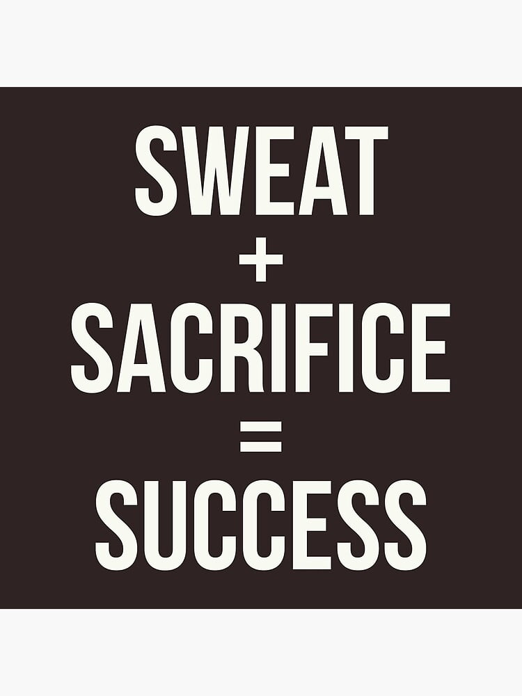 Sweat plus sacrifice equals success image